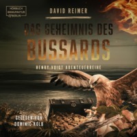 . Das Geheimnis des Bussards - Henry Voigt Abenteuerreihe, Band 3 (ungek?rzt)