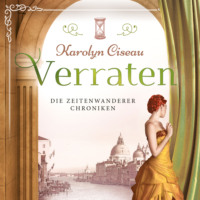 . Verraten - Die Zeitenwanderer Chroniken, Band 5 (ungek?rzt)