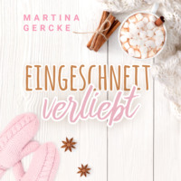 . Eingeschneit verliebt (ungek?rzt)