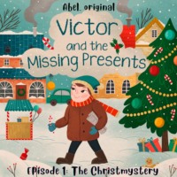 . Victor and the Missing Presents - Short and fun bedtime stories for kids, Season 1, Episode 1: The Christmystery