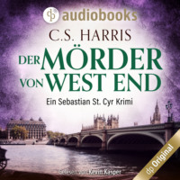 . Der M?rder von West End - Sebastian St. Cyr-Reihe, Band 3 (Ungek?rzt)