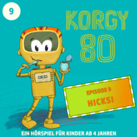 Thomas Bleskin. Korgy 80, Episode 9: Hicks!