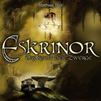 . Eskrinor - Das Reich der Zwerge - Die Welt von Erellgorh, Band 5 (ungek?rzt)