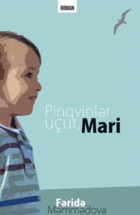 . Pinqvinlər uçur, Mari