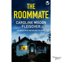 . The Roommate - A dark and twisty psychological thriller with an ending you won't forget (Unabridged)