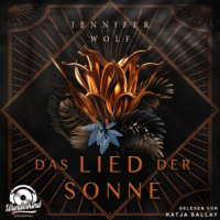 Jennifer Wolf. Das Lied der Sonne (Ungek?rzt)