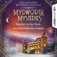 . Murder in the Dark - Mydworth Mysteries - A Cosy Historical Mystery Series, Episode 12 (Unabridged)
