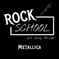 . Metallica - Rock School mit Andy Brings, Folge 3 (ungek?rzt)