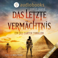 . Das letzte Verm?chtnis - Ein Jill Carter Thriller (Ungek?rzt)
