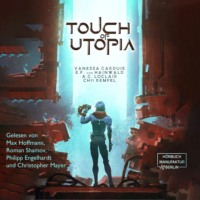 . Touch of Utopia (ungek?rzt)