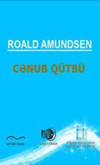 Roald Amundsen. Cənub qütbü