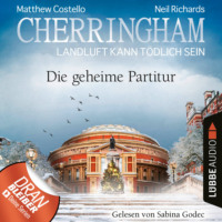 . Cherringham - Landluft kann t?dlich sein, Folge 43: Die geheime Partitur (Ungek?rzt)