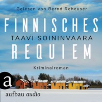 . Finnisches Requiem - Arto Ratamo ermittelt, Band 3 (Ungek?rzt)