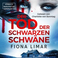 . Der Tod der schwarzen Schw?ne - Brandenburg-Krimis, Band 3 (ungek?rzt)
