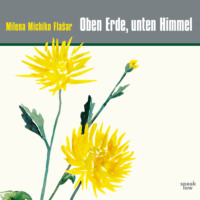 . Oben Erde, unten Himmel (Ungek?rzt)