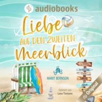 . Liebe auf den zweiten Meerblick - Strandkorbwunder, Band 3 (Ungek?rzt)