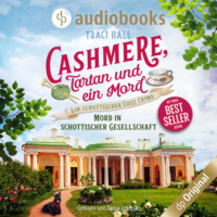 . Mord in schottischer Gesellschaft - Cashmere, Tartan und ein Mord - Ein schottischer Cosy Crime, Band 3 (Ungek?rzt)