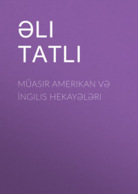 Əli Tatlı. Müasir Amerikan və İngilis hekayələri