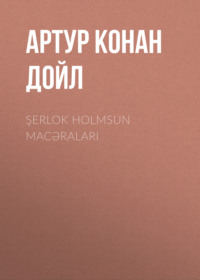 . Şerlok Holmsun macəraları