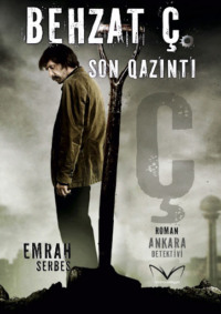Əmrah Sərbəs. Son qazıntı - Behzad Ç