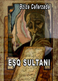 . Eşq sultanı