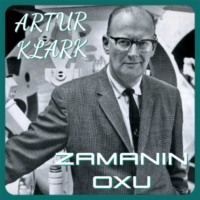 Артур Чарльз Кларк. Zamanın oxu
