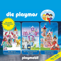 . Die Playmos - Das Original Playmobil H?rspiel, Die gro?e Prinzessinnen-Box, Folgen 34, 63, 81