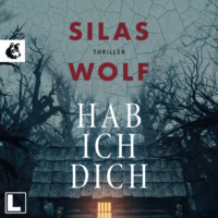 . Hab ich dich - Ein Fall f?r Jonas Starck, Band 2 (ungek?rzt)