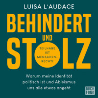 . Behindert und stolz - Warum meine Identit?t politisch ist und Ableismus uns alle etwas angeht (Ungek?rzt)