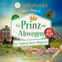 . Ein Prinz auf Abwegen - Im Auftrag Ihrer Majest?t-Reihe, Band 9 (Ungek?rzt)