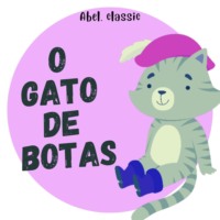 Charles Perrault. Abel Classics, O Gato de Botas