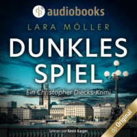 . Dunkles Spiel - Ein Christopher Diecks-Krimi, Band 3 (Ungek?rzt)