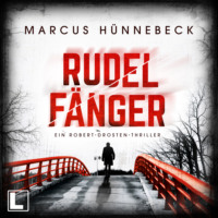 Marcus H?nnebeck. Rudelf?nger - Drosten und Sommer, Band 9 (ungek?rzt)