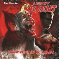 J?rgen Grasm?ck. Larry Brent, Folge 11: Vampir-Klinik des Dr. Satanas