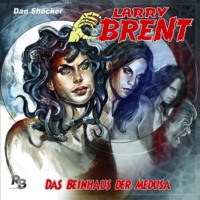 J?rgen Grasm?ck. Larry Brent, Folge 20: Das Beinhaus der Medusa