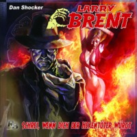 J?rgen Grasm?ck. Larry Brent, Folge 29: Schrei, wenn dich der Hexent?ter w?rgt