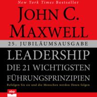 . Leadership - Die 21 wichtigsten F?hrungsprinzipien (Ungek?rzt)