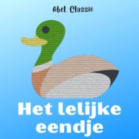 Hans Christian Andersen. Abel Classics, Het lelijke eendje
