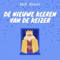 Hans Christian Andersen. Abel Classics, De nieuwe kleren van de keizer