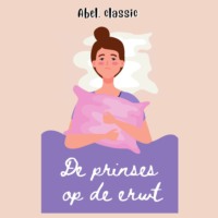 Hans Christian Andersen. Abel Classics, De prinses op de erwt