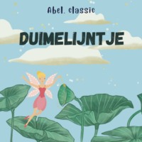 Hans Christian Andersen. Abel Classics, Duimelijntje