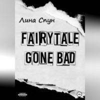 . Fairytale gone bad