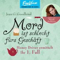 . Mord ist schlecht f?rs Gesch?ft - Honey Driver ermittelt, Band 1 (ungek?rzt)