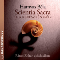 . Scientia sacra - II. A kereszt?nys?g (teljes)