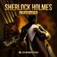 Eric Zerm. Sherlock Holmes Legends, Folge 11: Der Marinevertrag