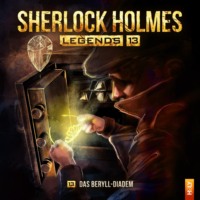 Eric Zerm. Sherlock Holmes Legends, Folge 13: Das Beryll-Diadem