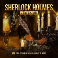 Eric Zerm. Sherlock Holmes Legends, Folge 3: Eine Studie in Scharlachrot II: Hope
