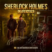 Eric Zerm. Sherlock Holmes Legends, Folge 8: Die Gutsherren von Reigate