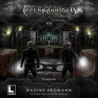 Nadine Erdmann. Samhain - Die Totenb?ndiger, Band 16 (Ungek?rzt)