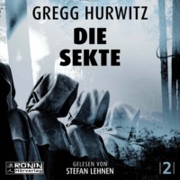 . Die Sekte - Illusion der Freiheit - Tim Rackley, Band 2 (ungek?rzt)